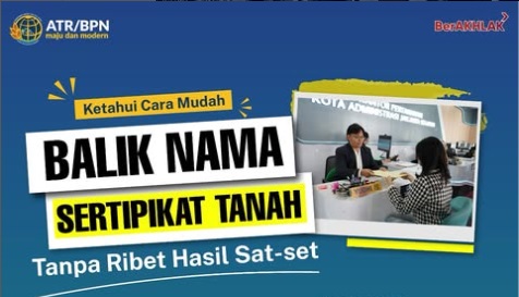 Cara dan Syarat Balik Nama Sertifikat Tanah Serta Biayanya